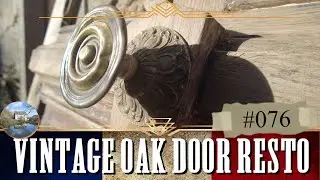 Vintage Oak Door Restoration: Transforming a Hidden Gem pt 1- Our French Renovation, The Good Life