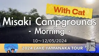 Misaki Campgrounds - Morning - : 2024 Lake Yamanaka Tour Pt.3