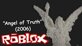 The Angel of Truth (2006) | Showcase and Destruction | ROBLOX