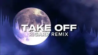 NEFFEX - Take Off (RIGARR Remix) @neffexmusic