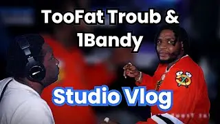 Toofat Troub - Studio Vlog ft. 1Bandy, Peyday400, Gangway Doza
