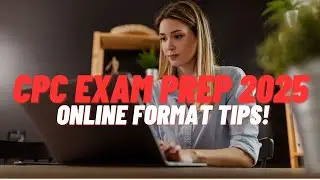 Video #1: CPC Exam Prep 2025 for Online Format