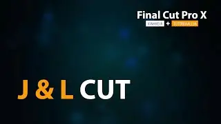 FCPX - J&L CUT