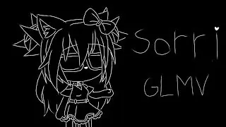 Sorry (GLMV) Gacha Life