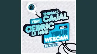 Your Webcam (Dick Ray Remix)