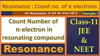 Resonance : Count Pi electrons  | Example-01 | EG Chemistry - IIT JEE & NEET