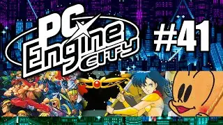 PC Engine City podcast 41