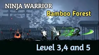Ninja Warrior | bamboo forest | Level 3, 4, 5 | Chapter 1 | without dying | collected all 3 scrolls