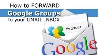 Forwarding Google Group Posts to your GMail Account