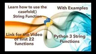 Learn how to use CASEFOLD string function in python 3  in 2 minutes [2020]