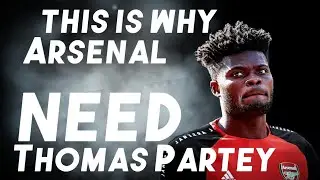 The reason behind the importance of arsenal will be Thomas partey | #youtube
