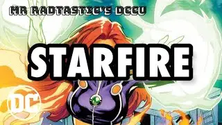 Starfire & Tamaran - My DCCU
