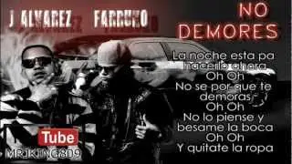 No Demores (Letra/Lyrics) - J Alvarez Ft Farruko - (Original) Reggaeton 2012