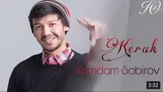 Xamdam Sobirov - Kerak | Хамдам Собиров - Керак