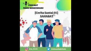 [PODCAST MARI BERDISKUSI] SERI DISKUSI SANTAI EPS.1 Sahabat
