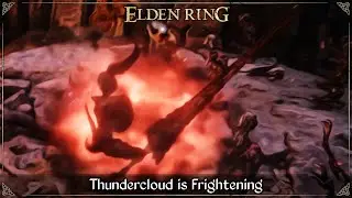 Thundercloud is Frightening | Elden Ring