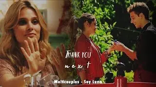 Multicouples (Soy Luna) | Thank u, Next