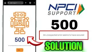 500 An unexpected error seems to have occurred | NPCI base not working | Npci site not working today