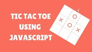 Tic Tac Toe JavaScript [Game Developer 2020]