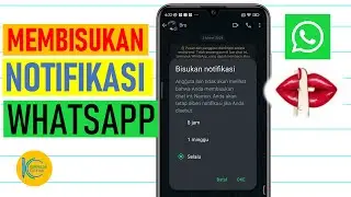 Cara Membisukan Notifikasi Whatsapp (WA) secara Permanen dan Sementara