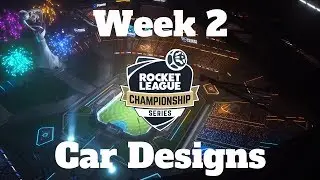 10 Car Designs I RLCS Season 7 Week 2 (NA & EU)