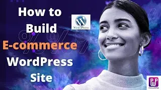 How to Make an E-Commerce Website using WordPress - Simple Guide