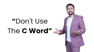 Don't Use The C Word.