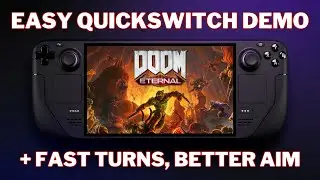 DOOM Eternal on Steam Deck: Fast Trackpad Turns + Gyro Aim + Fast Weapon Switch let me suck less