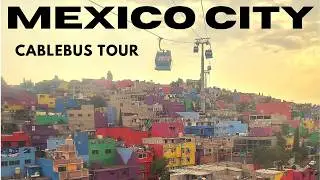 MEXICO CITY on a Budget | Riding the Cablebús at Sunset | CDMX