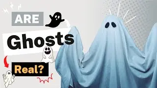 Are Ghosts Real? The Chilling Evidence Behind Paranormal Activity
