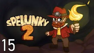 The Beginning of an Era - Let's Play Spelunky 2 - PC Gameplay Part 15