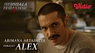 Abimana Aryasatya Sebagai Alex | Serigala Terakhir Season 2