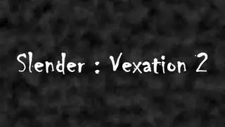 Slender - Vexation 2