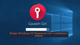 Break Windows 10 Password with Installation Media