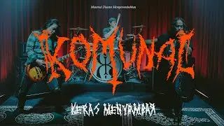 Komunal - Keras Menyambar (Official Music Video)