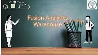 Introduction Fusion Analytics Warehouse