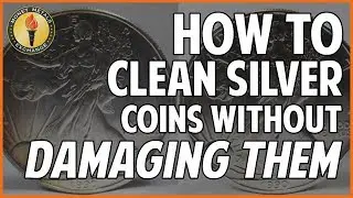How to Clean Silver Coins: 7 Simple Steps to Remove Tarnish & Grime