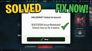VALORANT Failed to Launch? FIX IT NOW! (2026 Working)