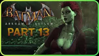 Poison Ivy Boss Fight- Batman Arkham Asylum Part 13