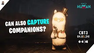 Once Human: Can Now Capture Companions! (SCP Feature) It can Mount, Cook, Fight and Aid! | CBT3.0