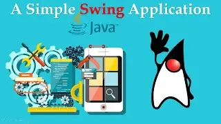 Simple Java Swing Application | Java Object Oriented Concepts | Session-22