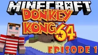 Minecraft : DONKEY KONG 64 - PART 1 - ARMY DILLO!