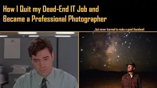 From IT to Astrophotography - How I Changed my Life