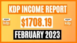 How I Made $1708.19 on Amazon KDP in February 2023 | AMAZON KDP INCOME REPORT