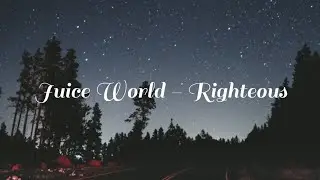 Juice World - Righteous // lyrics