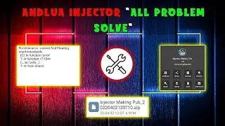 Andlua इंजेक्टर All Problem Solution In 1 Video | इंजेक्टर Banaye In One Video | #AndLua