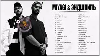 MiyaGi & Endshpil - Best Songs - 2022