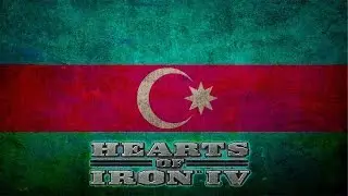 DİRİLİŞ! | HOİ 4 GERÇEK ZAMAN MOD AZERBAYCAN #1