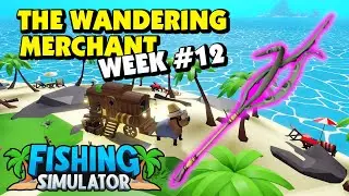 Fishing Simulator - Wandering Merchant Week 12