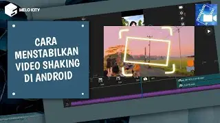Cara menstabilkan video yg shaking/goyang di android